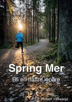 Spring Mer : bli en bättre löpare