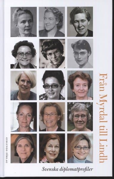 Från Myrdal till Lindh : svenska diplomatprofiler