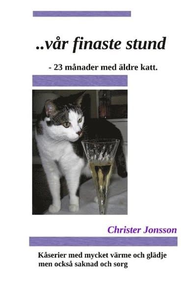 ...vår finaste stund: 23 månader med äldre katt