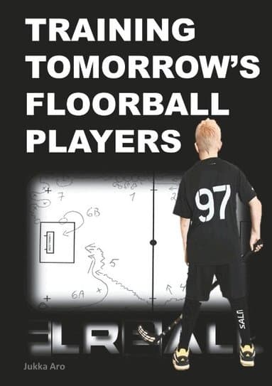 Training Tomorrow's Floorball Players: New and challenging floorball drills