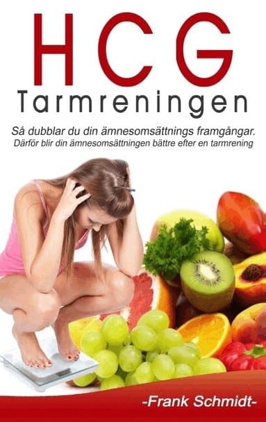 HCG-Tarmreningen: Så dubblar du din ämnesomsättnings framgångar. Därför blir din ämnesomsättningen bättre efter en tarmrening.
