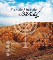 Älskade, hatade Israel