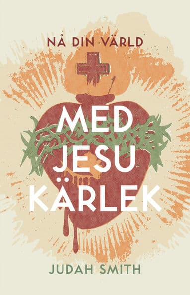 Nå din värld med Jesu kärlek