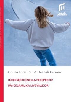 Intersektionella perspektiv på (o)jämlika livsvillkor