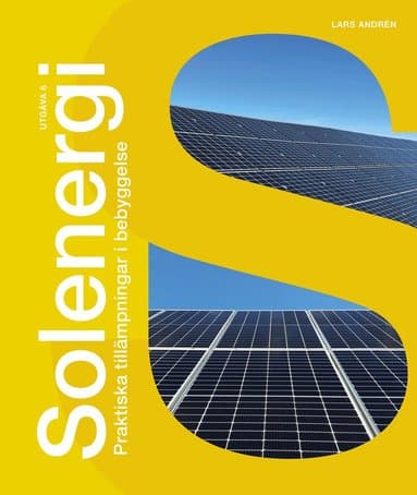 Solenergi : praktiska tillämpningar i bebyggelse