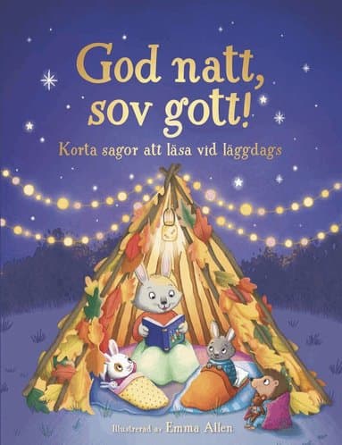 God natt, sov gott! : korta sagor att läsa vid läggdags