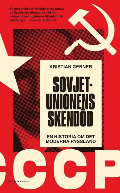Sovjetunionens skendöd : en historia om det moderna Ryssland