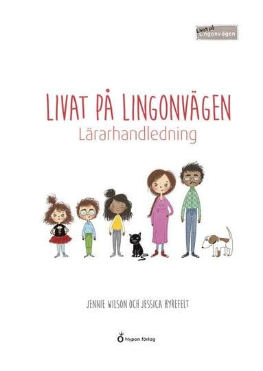 Livat på Lingonvägen. Lärarhandledning