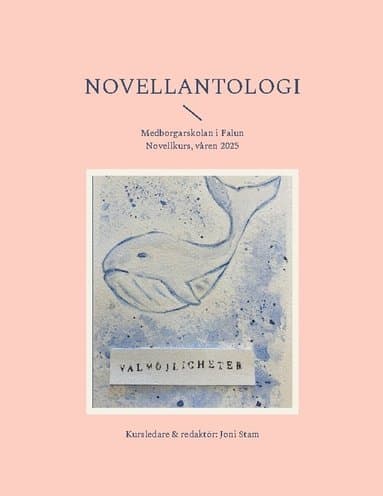 Novellantologi: Medborgarskolan novellkurs, våren 2025