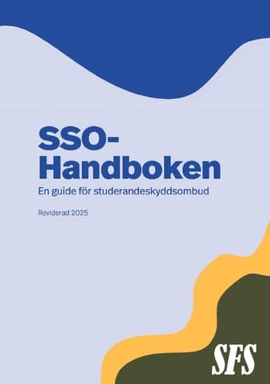 SSO-handboken : en guide för studerandeskyddsombud