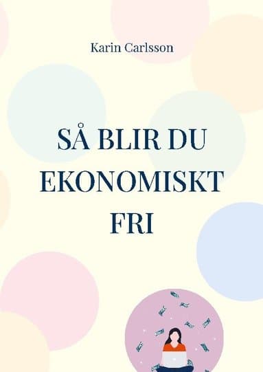 Så blir du ekonomiskt fri