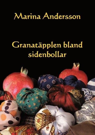 Granatäpplen bland sidenbollar