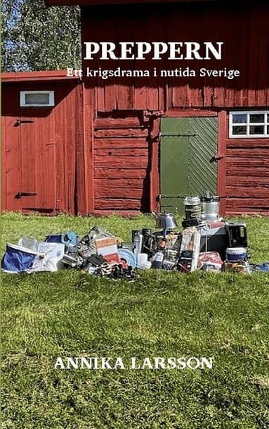 Preppern : ett krigsdrama i Sveriges nutid