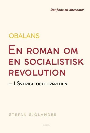 Obalans : en roman om en socialistisk revolution - i Sverige och i världen