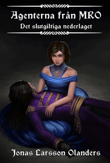 Agenterna från MRO: Det slutgiltiga nederlaget