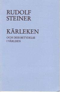 Omslag till boken Kärleken och dess betydelse i världen av Rudolf Steiner