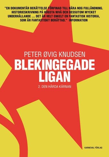 Blekingegadeligan 2. Den hårda kärnan