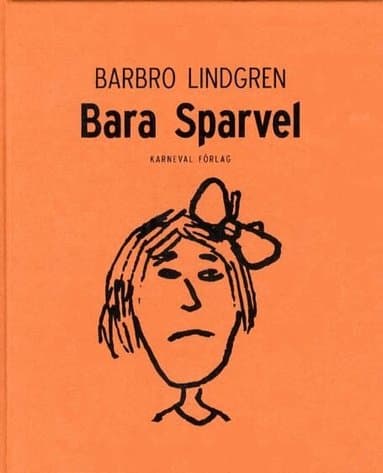 Omslag till boken Bara Sparvel av Barbro Lindgren