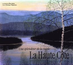 Une splendeur de la Suède : la Haute Côte