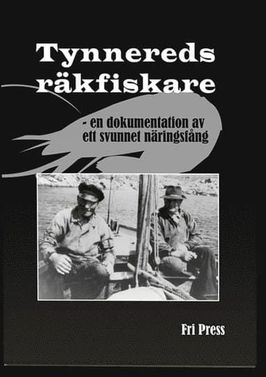 Tynnereds räkfiskare : en dokumentation av ett svunnet näringsfång