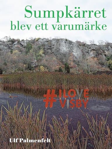 Sumpkärret blev ett varumärke