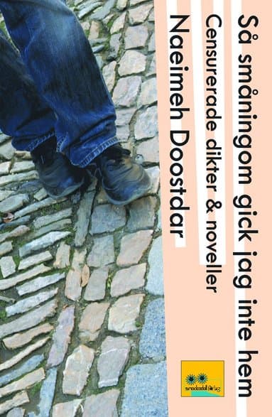 Så småningom gick jag inte hem : censurerade dikter och noveller