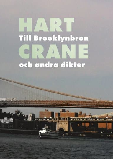 Till Brooklynbron och andra dikter