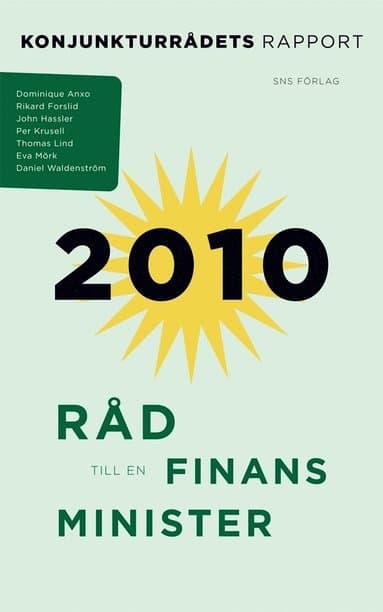 Råd till en finansminister : konjunkturrådets rapport 2010