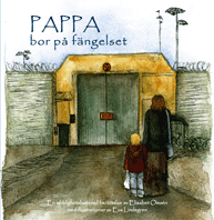 Pappa bor på fängelset