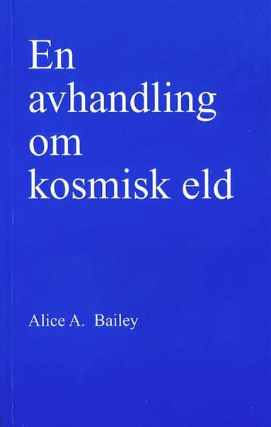 En avhandling om kosmisk eld