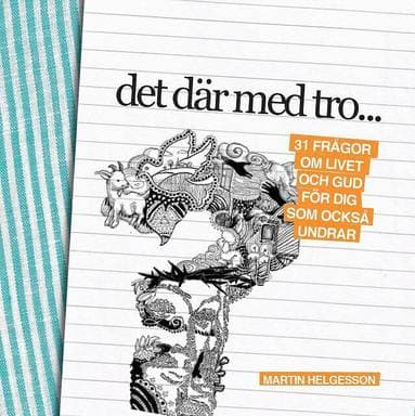 Omslag till boken Det där med tro av Martin Helgesson