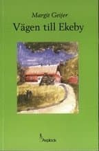 Omslag till boken Vägen till Ekeby av Margit Geijer