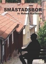 Omslag till boken Småstadsbor av Ruben Karlsson