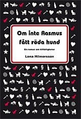 Omslag till boken Om inte Rasmus fått röda hund : en roman om tillfälligheter av Lena Hilmersson