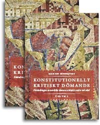 Konstitutionellt kritiskt dömande - Förändringar av nordiska domares attityder under två sekel