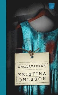Omslag till boken Änglavakter av Kristina Ohlsson