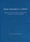 Som spindeln i nätet : Kristina Laurensdotter av Aspenäsätten : centrum i sin egen släktkrets