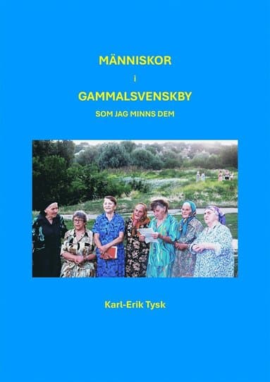 Människor i Gammalsvenskby som jag minns dem