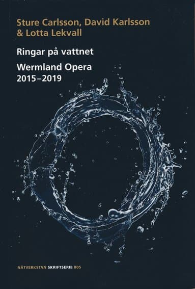 Ringar på vattnet : Wermland Opera 2015-2019