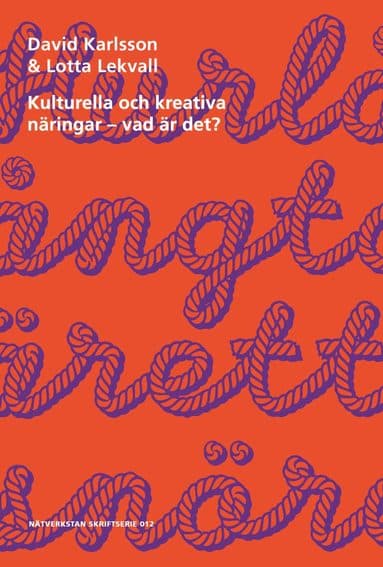 Kulturella och kreativa näringar - vad är det?