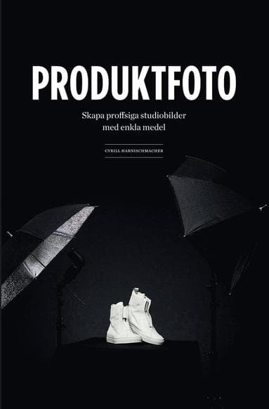 Omslag till boken Produktfoto : skapa proffsiga studiobilder med enkla medel av Cyrill Harnischmacher