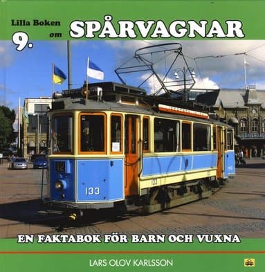 Lilla boken om spårvagnar : en faktabok för barn och vuxna