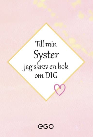 Till min syster - jag skrev en bok om dig