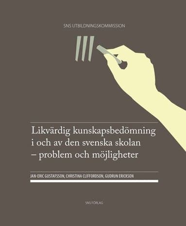 Omslag till boken Likvärdig kunskapsbedömning i och av den svenska skolan : problem och möjligheter av Jan-Eric Gustafsson