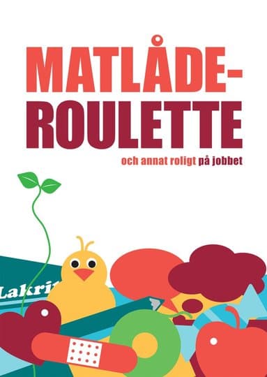 Matlåderoulette och annat roligt på jobbet