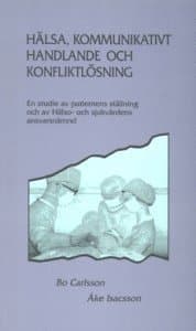 Hälsa, kommunikativt handlande och konfliktlösning : en studie av patientens ställning och av Hälso- och sjukvårdens ansvarsnämnd