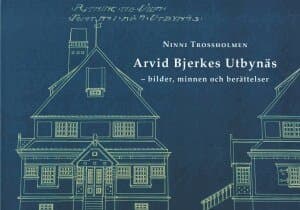 Arvid Bjerkes Utbynäs : bilder, minnen och berättelser