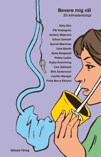 Bevare mig väl : en klimatantologi