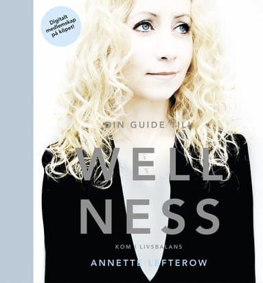 Din guide till wellness : kom i livsbalans