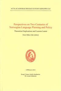 Perspectives on Two Centuries of Norwegian Language Planning and Policy